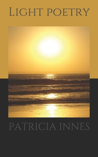 Patricia Innes · Light Poetry (Paperback Book) (2018)