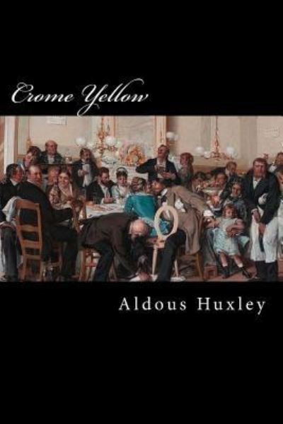 Cover for Aldous Huxley · Crome Yellow (Pocketbok) (2017)