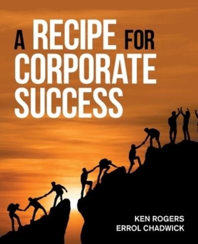 Cover for Ken Rogers · A Recipe for Corporate Success (Paperback Book) (2022)