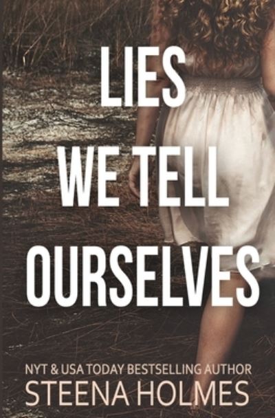 Cover for Steena Holmes · Lies We Tell Ourselves (Paperback Book) (2020)