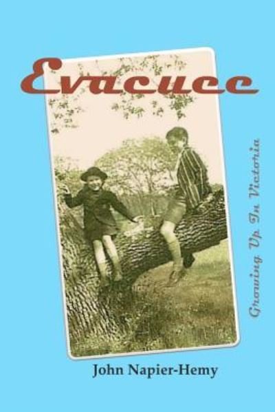 Cover for John Napier-Hemy · Evacuee: A Child's Love and Life in Victoria (Paperback Bog) (2018)