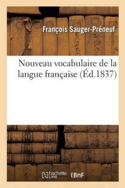 Cover for Sauger-Preneuf · Nouveau Vocabulaire de la Langue Francaise - Langues (Paperback Book) (2017)