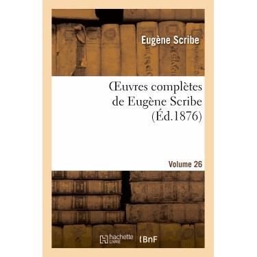 Cover for Scribe-e · Oeuvres Completes De Eugene Scribe. Ser. 2.volume 26 (Paperback Bog) (2022)