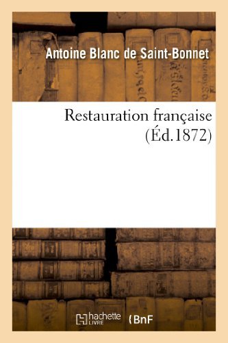 Cover for Blanc De Saint-bonnet-a · Restauration Francaise (Pocketbok) [French edition] (2013)