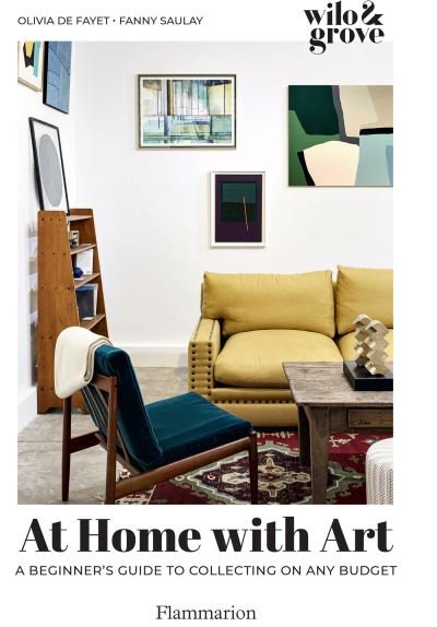 Cover for Olivia De Fayet · At Home with Art: A Beginner's Guide to Collecting on any Budget (Paperback Bog) (2022)