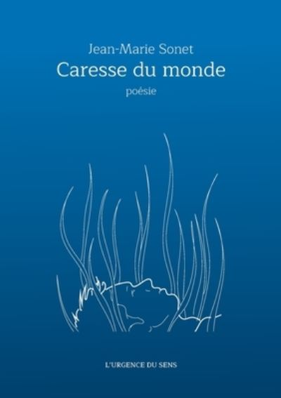 Cover for Jean-Marie Sonet · Caresse du monde (Paperback Book) (2021)