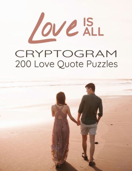 Cover for Mary Clark · Love is All - 200 Love Quotes Puzzle Cryptograms (Paperback Book) (2020)