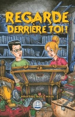Cover for Martine Noël-Maw · Regarde derriere toi! (Paperback Book) (2018)