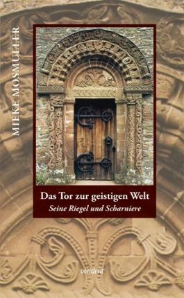 Cover for Mosmuller · Das Tor zur geistigen Welt (Buch)