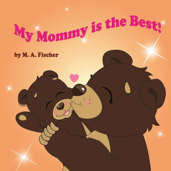 Cover for Manuel Amann · My Mommy is the Best! (Paperback Book) (2018)