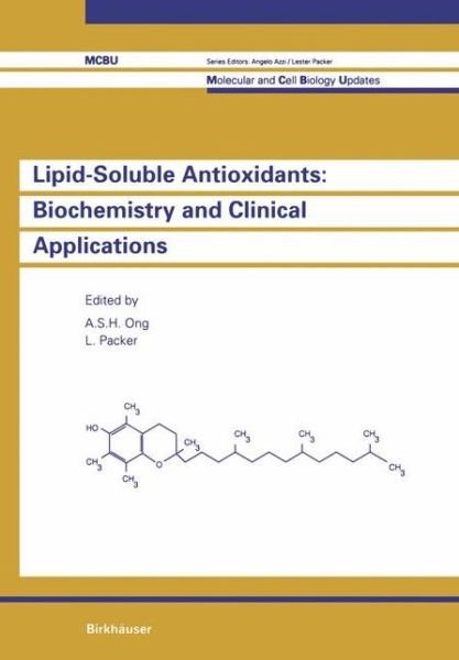 Cover for Ong · Lipid-Soluble Antioxidants: Biochemistry and Clinical Applications - Molecular and Cell Biology Updates (Taschenbuch) [Softcover reprint of the original 1st ed. 1992 edition] (2012)