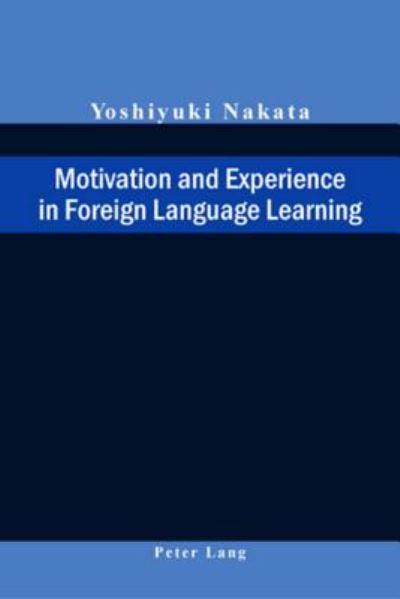Cover for Yoshiyuki Nakata · Motivation and Experience in Foreign Language Learning (Paperback Book) (2006)