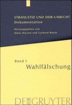 Cover for Klaus Marxen · Strafjustiz u.DDR-Unrecht.1 Wahlfälsch (Book) (2000)