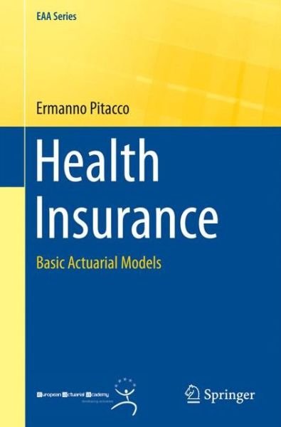 Cover for Ermanno Pitacco · Health Insurance: Basic Actuarial Models - EAA Series (Taschenbuch) [2014 edition] (2014)