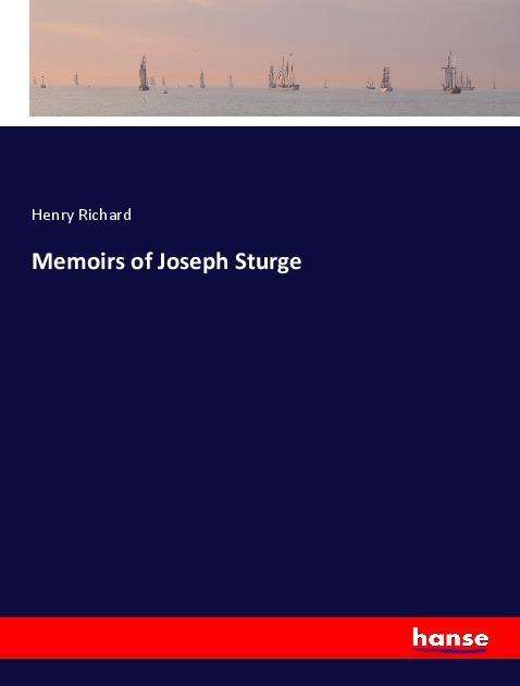 Cover for Richard · Memoirs of Joseph Sturge (Book)