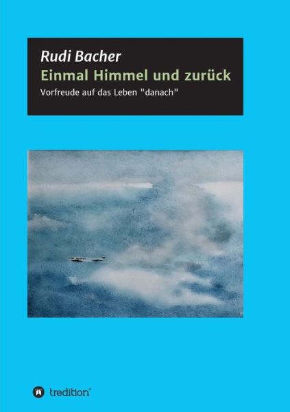 Cover for Bacher · Einmal Himmel und zurück (Book) (2020)