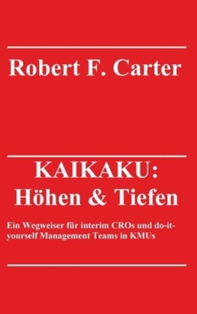 Cover for Robert F Carter · Kaikaku (Hardcover Book) (2021)