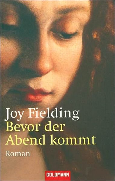 Cover for Joy Fielding · Goldmann 45734 Fielding.Bevor der Abend (Book)