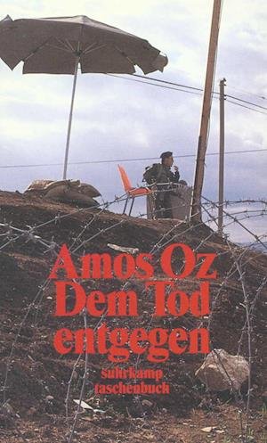 Cover for Amos Oz · Dem Tod entgegen. (Paperback Bog) (1999)