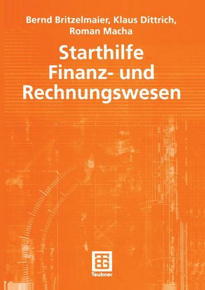 Cover for Bernd Britzelmaier · Starthilfe Finanz- Und Rechnungswesen (Paperback Book) [2003 Ed. edition] (2003)