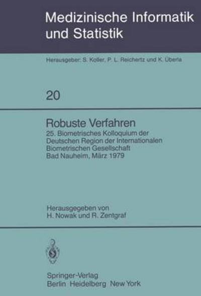 Cover for H Nowak · Robuste Verfahren - Medizinische Informatik, Biometrie Und Epidemiologie (Taschenbuch) (1980)