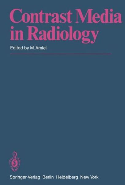 Cover for M Amiel · Contrast Media in Radiology: Appraisal and Prospects (Taschenbuch) [Softcover reprint of the original 1st ed. 1982 edition] (1982)