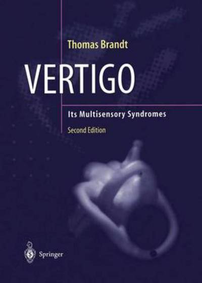 Cover for Thomas Brandt · Vertigo: Its Multisensory Syndromes (Inbunden Bok) [2nd ed. 1999. 2nd printing 2002 edition] (1999)