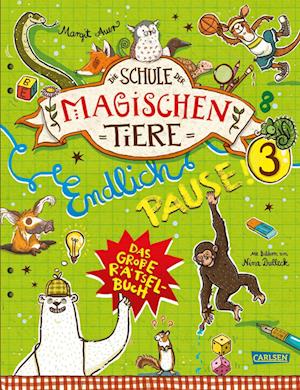 Die Schule der magischen Tiere: Endlich Pause! Das große Rätselbuch Band 3 - Nikki Busch - Books - Carlsen - 9783551191342 - June 29, 2023