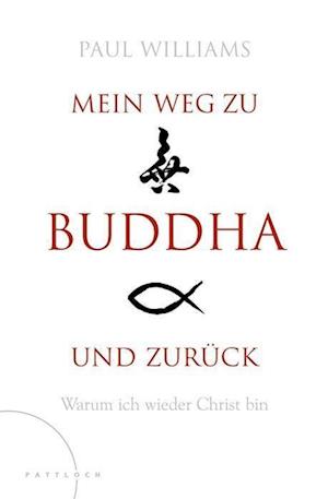 Cover for Paul Williams · Mein Weg zu Buddha und zurück (Hardcover Book) (2006)