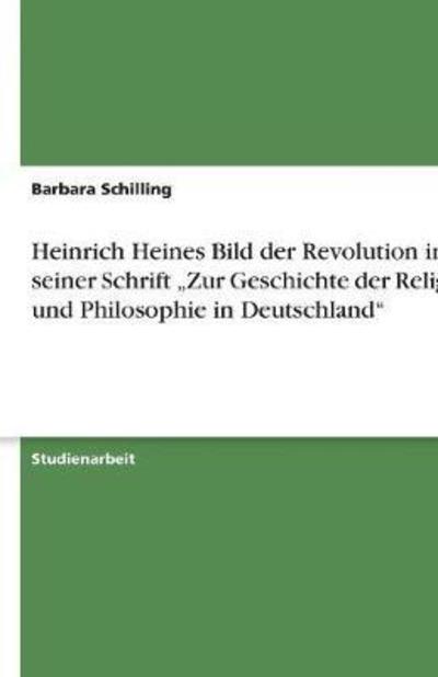 Cover for Barbara Schilling · Heinrich Heines Bild der Revolution in (Book) [German edition] (2013)