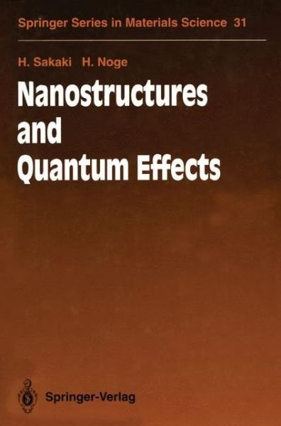 Cover for H Sakaki · Nanostructures and Quantum Effects: Proceedings of the JRDC International Symposium, Tsukuba, Japan, November 17-18, 1993 - Springer Series in Materials Science (Paperback Bog) [Softcover reprint of the original 1st ed. 1994 edition] (2011)