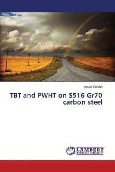 Cover for Yaseen · TBT and PWHT on S516 Gr70 carbon (Bok) (2015)
