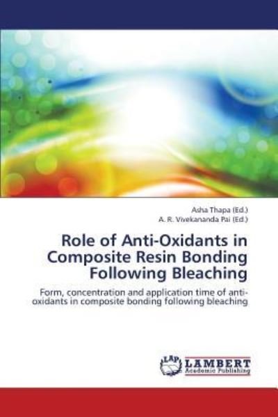Cover for Thapa Asha · Role of Anti-oxidants in Composite Resin Bonding Following Bleaching (Paperback Book) (2013)