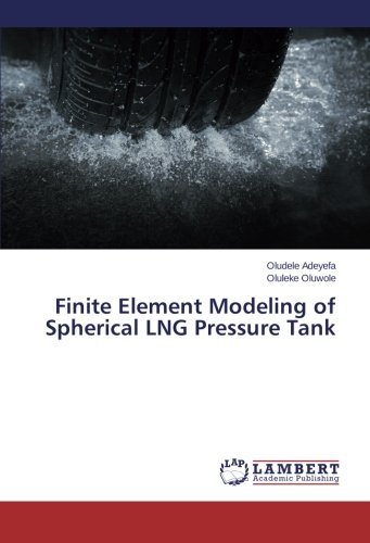 Cover for Oluleke Oluwole · Finite Element Modeling of Spherical Lng Pressure Tank (Paperback Book) (2013)