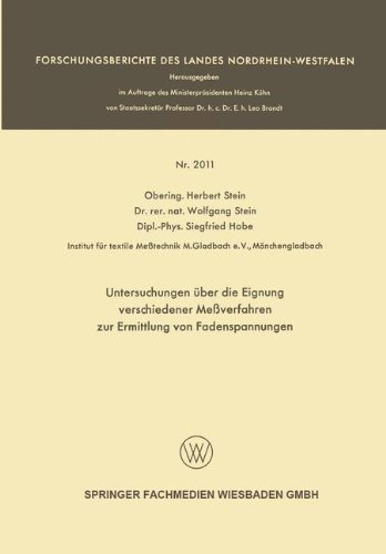Cover for Herbert Stein · Untersuchungen UEber Die Eignung Verschiedener Messverfahren Zur Ermittlung Von Fadenspannungen - Forschungsberichte Des Landes Nordrhein-Westfalen (Paperback Bog) [1969 edition] (1969)