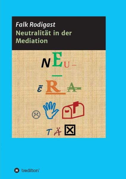 Cover for Falk Rodigast · Neutralitat in Der Mediation (Paperback Book) (2015)