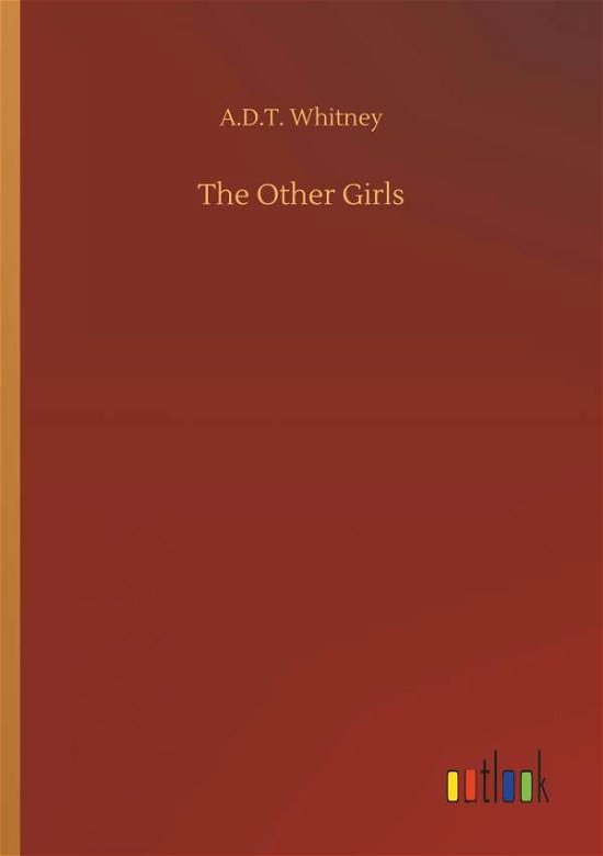 The Other Girls - Whitney - Bücher -  - 9783732655342 - 5. April 2018