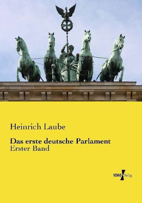 Cover for Laube · Das erste deutsche Parlament (Buch)