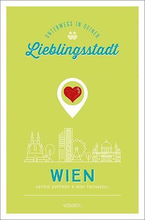 Cover for Astrid Kuffner · Wien. Unterwegs in deiner Lieblingsstadt (Book) (2022)