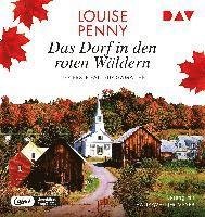 Cover for Louise Penny · Das Dorf in den roten Wäldern. Der erste Fall für Gamache (CD)