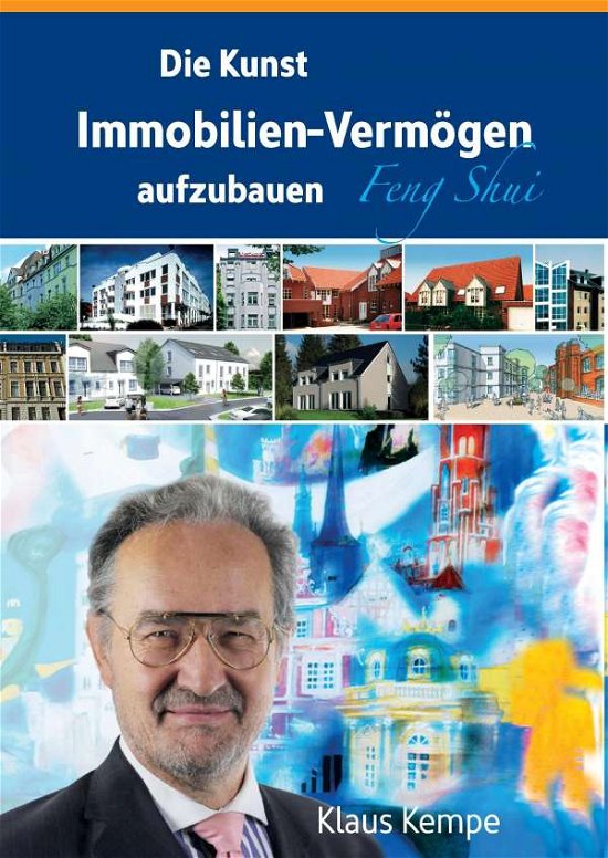 Die Kunst Immobilien-Vermögen auf - Kempe - Books -  - 9783743152342 - 