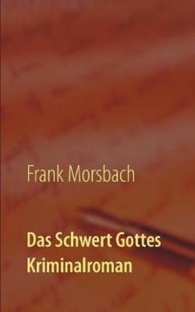 Cover for Morsbach · Das Schwert Gottes (Book) (2017)