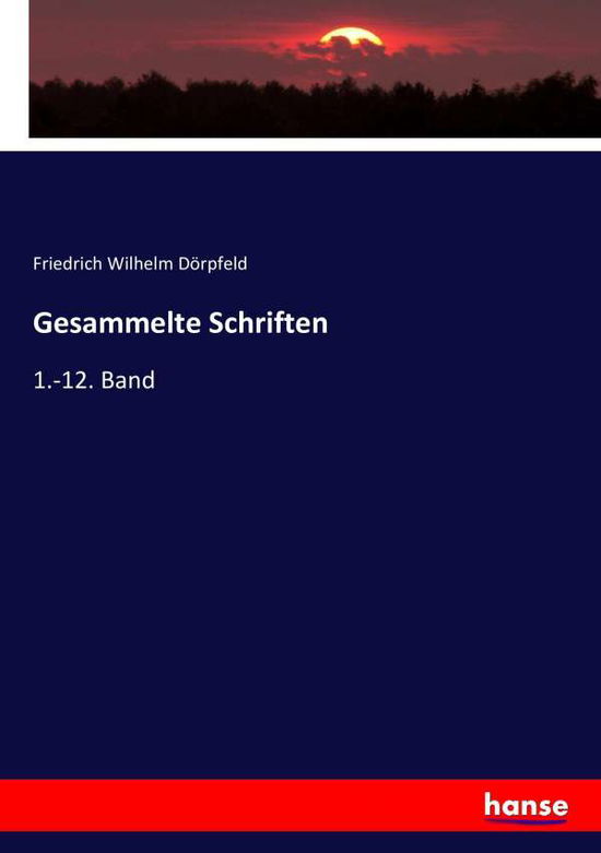 Cover for Dörpfeld · Gesammelte Schriften (Book) (2017)