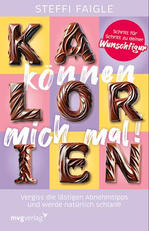 Cover for Steffi Faigle · Kalorien können mich mal! (Book) (2025)