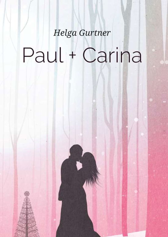 Cover for Gurtner · Paul + Carina (Book)