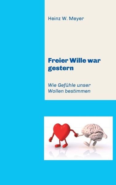 Cover for Meyer · Freier Wille war gestern (Book) (2020)