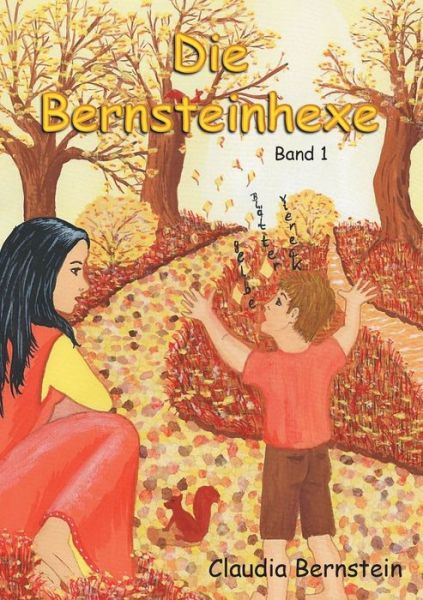 Cover for Claudia Bernstein · Die Bernsteinhexe: Band 1 (Paperback Book) (2020)