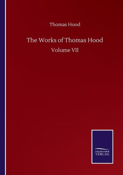 Cover for Hood Thomas Hood · The Works of Thomas Hood: Volume VII (Paperback Book) (2020)