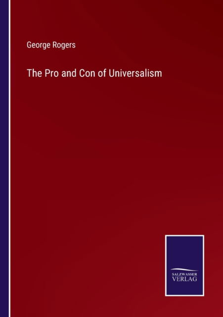 Cover for George Rogers · The Pro and Con of Universalism (Paperback Book) (2022)