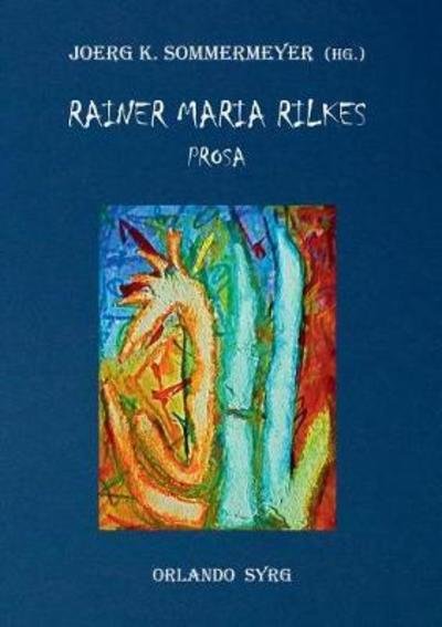 Cover for Rilke · Rainer Maria Rilkes Prosa (Buch) (2018)